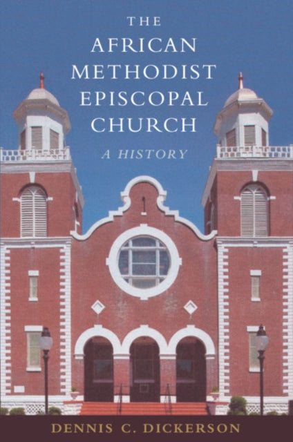 Book cover of: African Methodist Episcopal Church. By: Dennis C. Dickerson