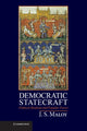 Book cover of: Democratic Statecraft. By: J. S. Maloy