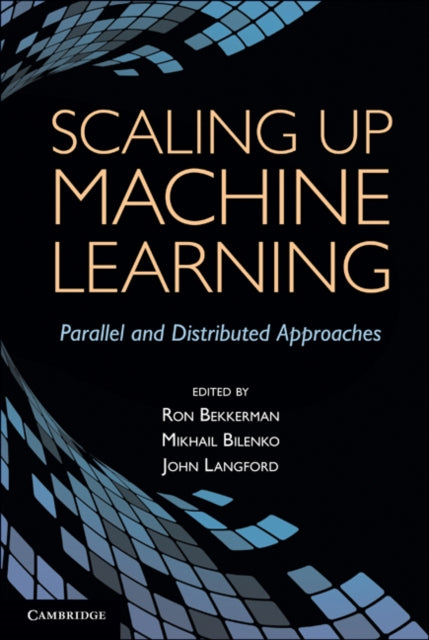 Book cover of: Scaling up Machine Learning. By: Ron Bekkerman