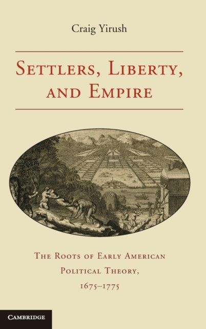 Book cover of: Settlers, Liberty, and Empire