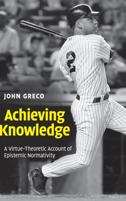 Book cover of: Achieving Knowledge. By: John Greco