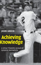 Book cover of: Achieving Knowledge. By: John Greco