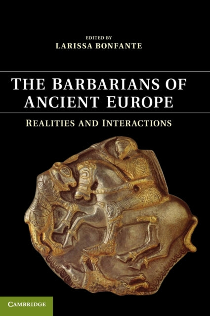 Book cover of: Barbarians of Ancient Europe. By: Larissa Bonfante