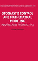 Book cover of: Stochastic Control and Mathematical Modeling. By: Hiraoki Morimoto, Hiroaki Morimoto