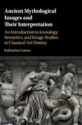 Ancient Mythological Images and their Interpretation