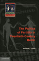 Book cover of: Politics of Fertility in Twentieth-Century Berlin