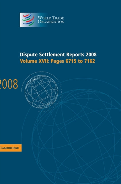 Book cover of: Dispute Settlement Reports 2008: Volume 17, Pages 6715-7162