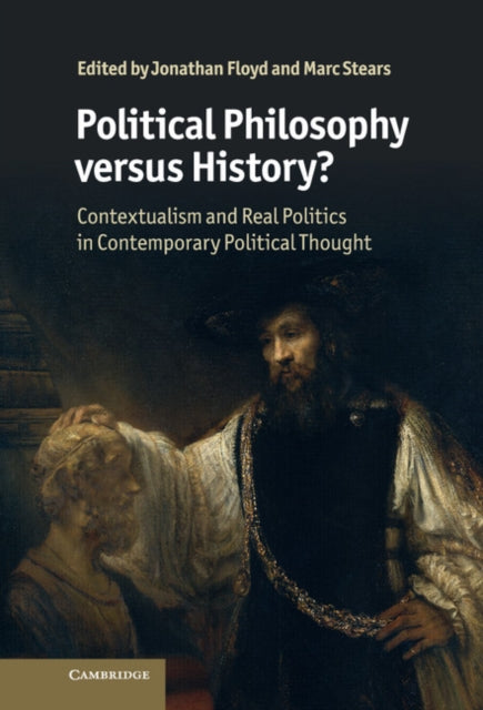 Book cover of: Political Philosophy versus History?. By: Jonathan Floyd