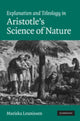 Book cover of: Explanation and Teleology in Aristotle's Science of Nature. By: Mariska Leunissen