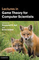Book cover of: Lectures in Game Theory for Computer Scientists. By: Krzysztof R. Apt