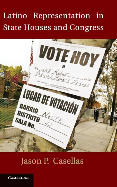 Book cover of: Latino Representation in State Houses and Congress. By: Jason Paul Casellas
