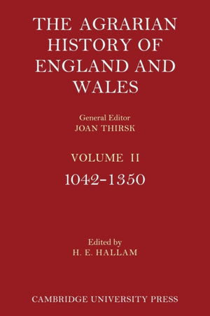 The Agrarian History of England and Wales: Volume 2, 1042–1350