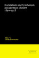 Book cover of: Naturalism and Symbolism in European Theatre 1850–1918