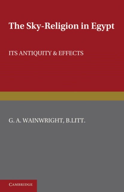 Book cover of: Sky-Religion in Egypt. By: G. A. Wainwright