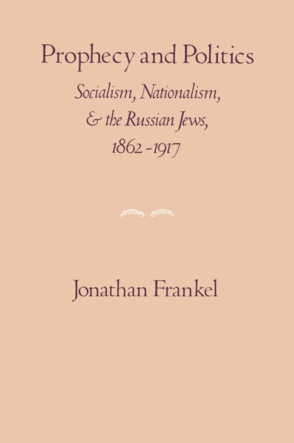 Book cover of: Prophecy and Politics. By: Jonathan Frankel