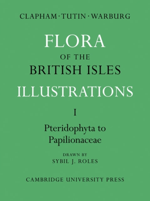 Book cover of: Flora of the British Isles. By: Arthur Roy Clapham