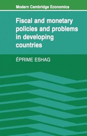 Fiscal and Monetary Policies and Problems in Developing Countries