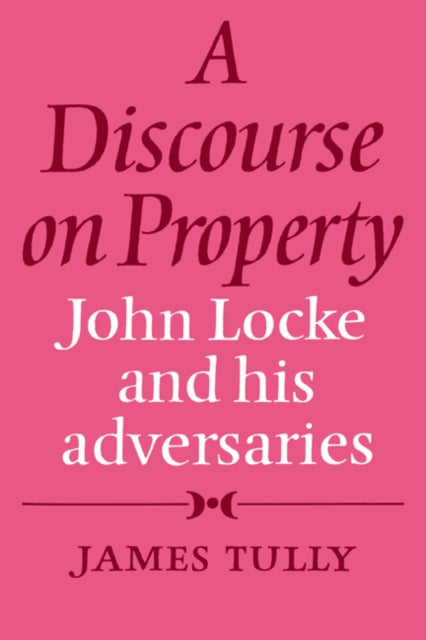 Book cover of: Discourse on Property. By: James Tully