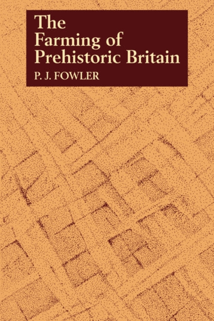 Book cover of: Farming of Prehistoric Britain