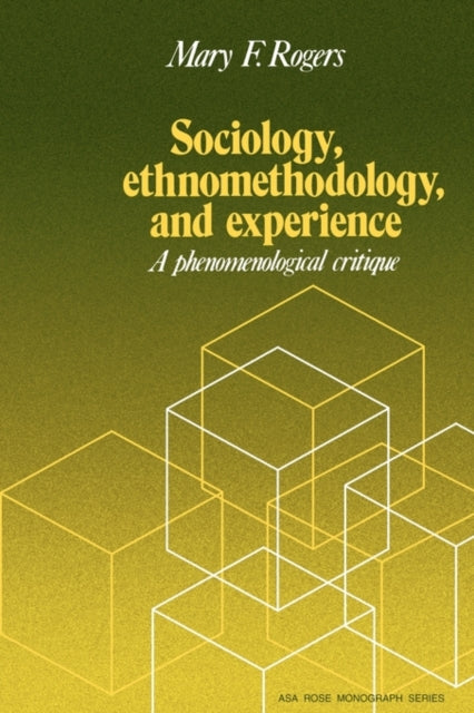 Book cover of: Sociology, Ethnomethodology and Experience