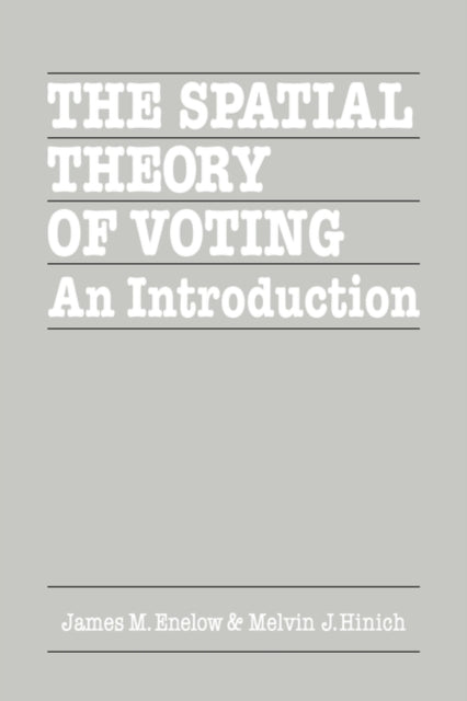 Book cover of: Spatial Theory of Voting