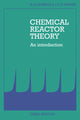 Book cover of: Chemical Reactor Theory