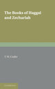 Book cover of: Books of Haggai and Zechariah. By: Thomas Wilfrid Crafer