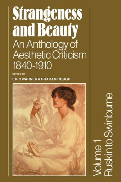 Book cover of: Strangeness and Beauty: Volume 1, Ruskin to Swinburne