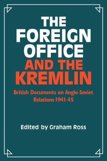 The Foreign Office and the Kremlin