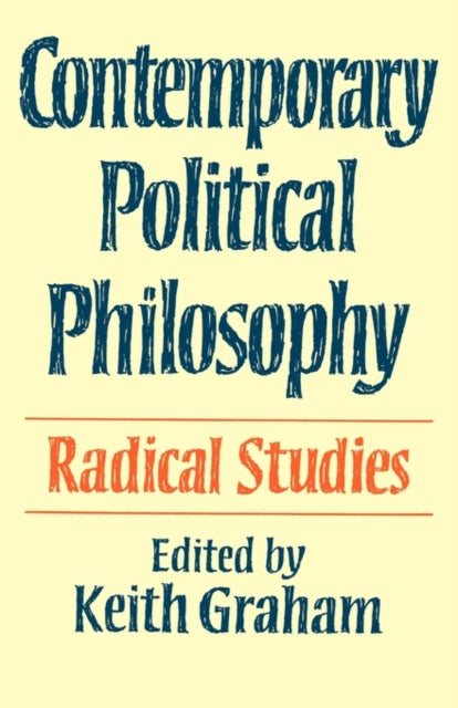 Book cover of: Contemporary Political Philosophy. By: Keith Graham