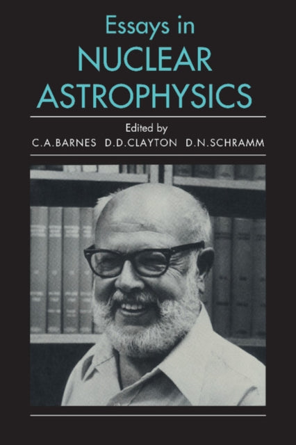Book cover of: Essays in Nuclear Astrophysics