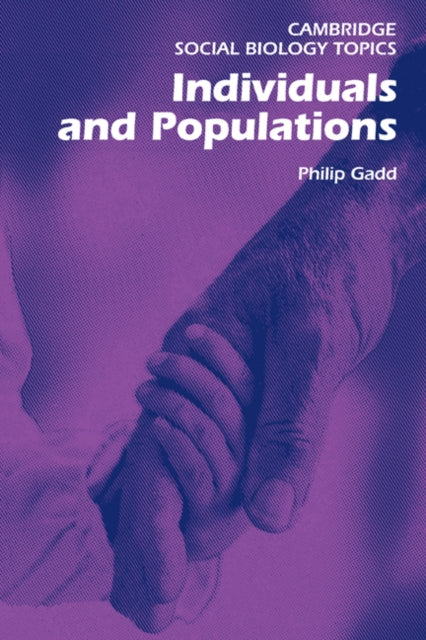 Book cover of: Individuals and Populations. By: Philip Gadd
