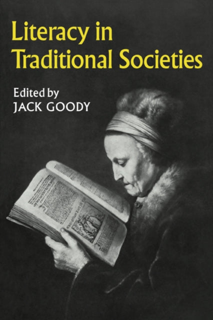 Book cover of: Literacy in Traditional Societies. By: Jack Goody