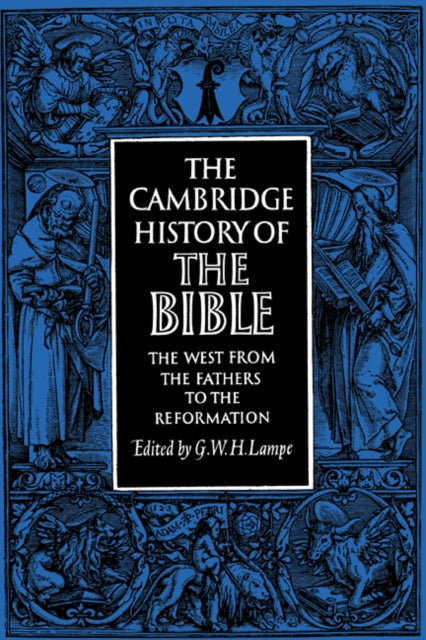 The Cambridge History of the Bible: Volume 2, The West from the Fathers to the Reformation