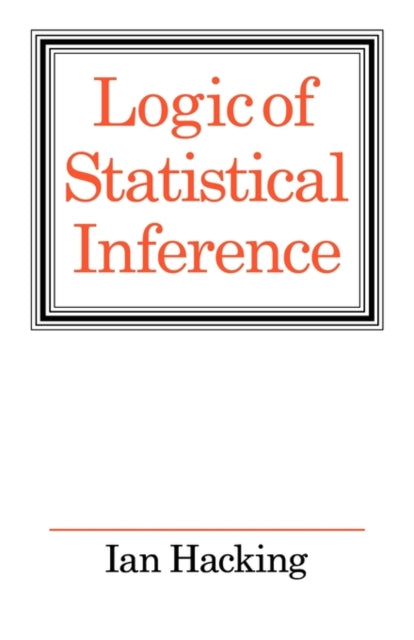 Book cover of: Logic of Statistical Inference. By: Ian Hacking