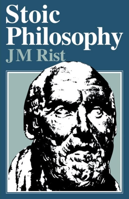 Book cover of: Stoic Philosophy. By: J. M. Rist