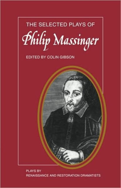 Book cover of: Selected Plays of Philip Massinger. By: Colin Gibson