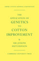 Book cover of: Application of Genetics to Cotton Improvement. By: Joseph Hutchinson