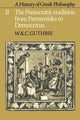 Book cover of: History of Greek Philosophy: Volume 2, The Presocratic Tradition from Parmenides to Democritus. By: W. K. C. Guthrie