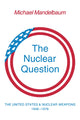 Book cover of: Nuclear Question. By: Michael Mandelbaum