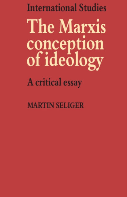 Book cover of: Marxist Conception of Ideology. By: Martin Seliger
