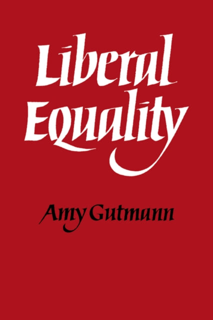 Book cover of: Liberal Equality