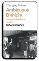 Book cover of: Ambiguous Ethnicity. By: Susan Benson