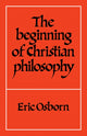 Book cover of: Beginning of Christian Philosophy. By: Eric Osborn
