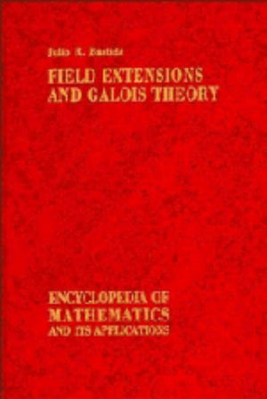 Field Extensions and Galois Theory