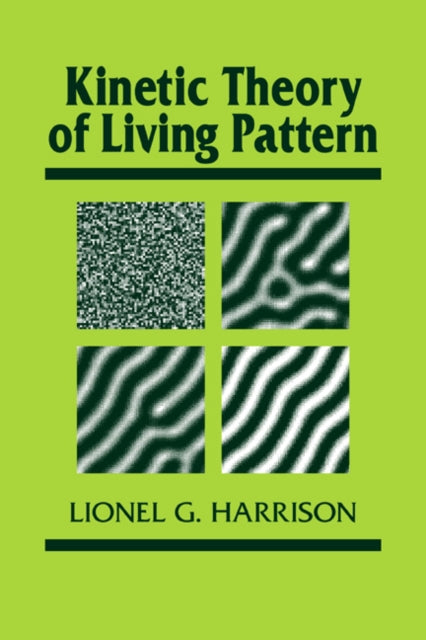 Book cover of: Kinetic Theory of Living Pattern