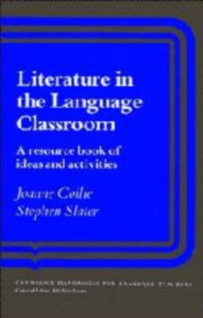 Book cover of: Literature In The Language Classroom. By: Joanne Collie