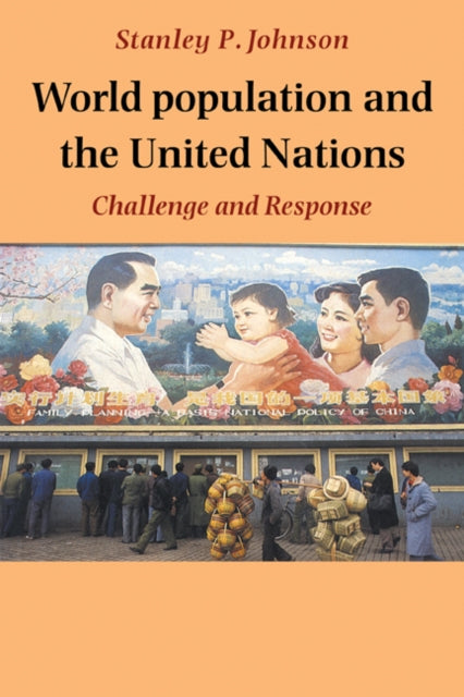 Book cover of: World Population and the United Nations. By: Stanley P. Johnson
