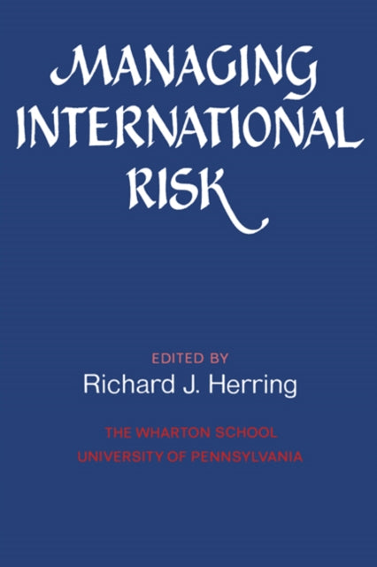 Book cover of: Managing International Risk. By: Richard J. Herring