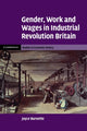 Book cover of: Gender, Work and Wages in Industrial Revolution Britain. By: Joyce Burnette